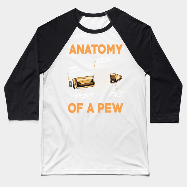 GUNS: Anatomy Of A Pew 2nd amendment t shirt gift Baseball T-Shirt by woormle